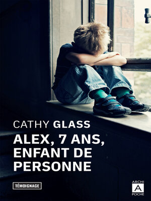 cover image of Alex, 7 ans, enfant de personne